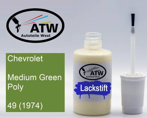 Chevrolet, Medium Green Poly, 49 (1974): 20ml Lackstift, von ATW Autoteile West.